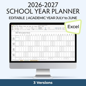 May include: A computer monitor displays a 2026-2027 School Year Planner. The planner is editable and covers the academic year from July to June. The Excel file is shown on the screen. The image also shows the text "3 Versions".