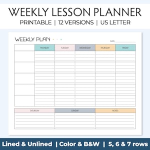 Weekly Lesson Planner printable, 12 versions-lined, unlined, color, black & white, 5, 6 and 7 rows. Homeschool, teachers, family schedules