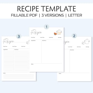 May include: A white recipe template with three versions, each featuring a minimalist design. The text "RECIPE TEMPLATE" and "FILLABLE PDF | 3 VERSIONS | LETTER" are at the top. Each template includes sections for ingredients, directions, and notes.