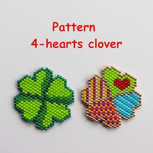 May include: Two beaded four-leaf clovers. One is green and the other is multi-colored with a red heart in the center. The text "Pattern 4-hearts clover" is above the clovers.