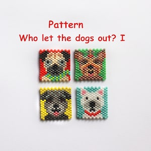 Può includere: Quattro piccoli sprite di perline che rappresentano diverse razze di cani. Gli sprite sono disposti in una griglia. Lo sprite in alto a sinistra è un carlino con uno sfondo rosso, bianco e verde. Lo sprite in alto a destra è un terrier con uno sfondo verde, marrone e bianco. Lo sprite in basso a sinistra è un labrador nero con uno sfondo giallo, grigio e bianco. Lo sprite in basso a destra è un terrier bianco con uno sfondo blu, bianco e rosso. Il testo "Pattern Who let the dogs out? I" è sopra gli sprite.