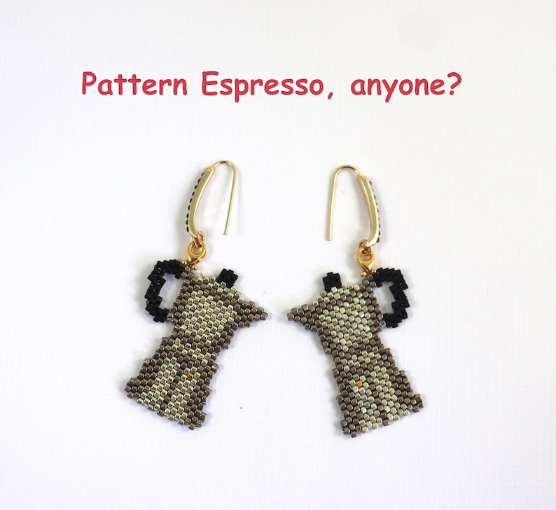 May include: A pair of beaded earrings shaped like espresso makers. The earrings feature gold-colored ear wires and are made with a mix of black, brown, and beige beads. The text "Pattern Espresso, anyone?" is in red.