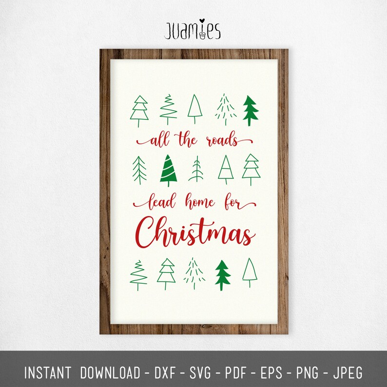 SVG cut file All roads lead home for christmas Christmas svg Christmas Home wall Decor Instant Download
