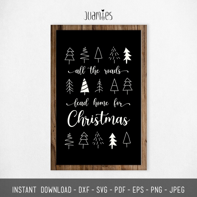 SVG cut file All roads lead home for christmas Christmas svg Christmas Home wall Decor Instant Download