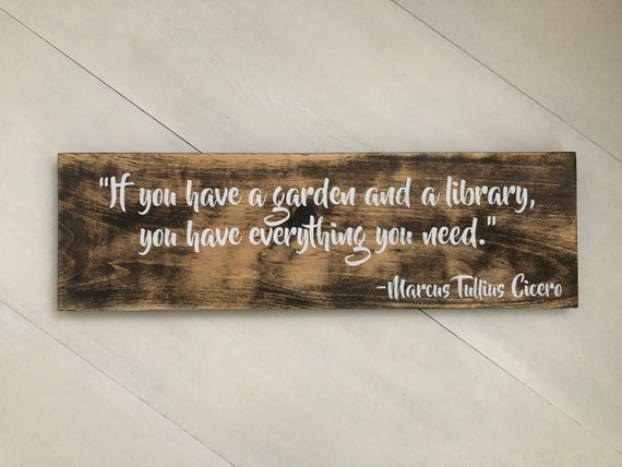 Rustic Garden Cicero Quote Sign If You Have A Garden And A Etsy