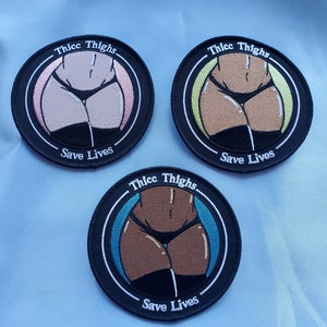 Thicc Thighs Save Lives Iron on Patch Version 2