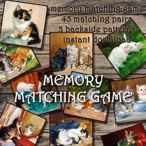 May include: A memory matching game featuring 45 pairs of adorable kittens in various poses. The game includes 3 different backside patterns and is an instant download. The text "MEMORY MATCHING GAME" is displayed in a decorative font.