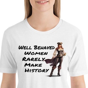 Pirate Well Behaved Women Rarely Make History Short-Sleeve Unisex T-Shirt