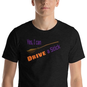 Yes I Can Drive A Stick T-shirt met korte mouwen