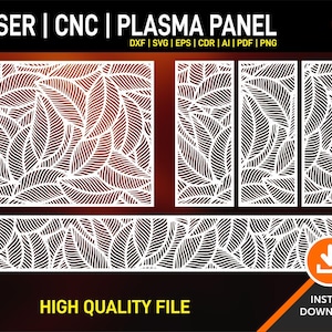 May include: A digital file for laser cutting, CNC, or plasma cutting. The design features a repeating pattern of stylised leaves. The file is available in multiple formats, including DXF, SVG, EPS, CDR, AI, PDF, and PNG. The text "LASER | CNC | PLASMA PANEL" and "HIGH QUALITY FILE" is included in the image.