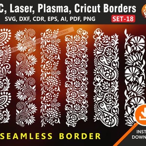 May include: A digital collection of six white floral and paisley seamless border patterns on a dark gradient background. The text reads CNC, Laser, Plasma, Cricut Borders, SVG, DXF, CDR, EPS, AI, PDF, PNG, SET-18, and SEAMLESS BORDER.