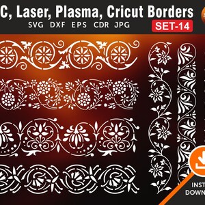 May include: Set of 14 decorative borders in white, suitable for use with CNC, laser, plasma, and Cricut cutting machines. The borders feature intricate floral and geometric designs. The image includes the text "SET-14" and "INSTANT DOWNLOAD!"