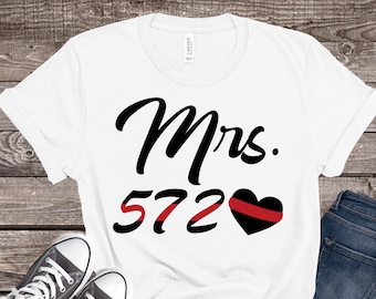 Firefighter Wife Shirt, Mrs. Firefighter, Customized Shirt, Mothers Day, Personalize, Thin Red Line, EMT Wife, Firefighter Badge Number