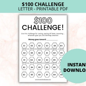 May include: A printable $100 challenge worksheet with a honeycomb grid of hexagonal cells. Each cell contains a dollar amount from $1 to $6. The worksheet is designed to help people save money, pay off debt, or invest. The text "Money goes toward:" is at the top of the worksheet, with a blank line for users to fill in their goal. The text "INSTANT DOWNLOAD" is in the lower right corner of the worksheet.