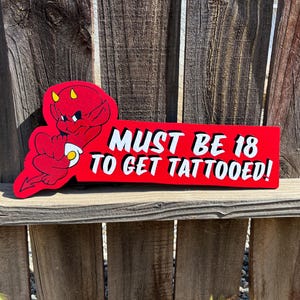 Must Be 18 To Get Tattooed! Hot Stuff Handmade Shop Sign