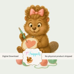 May include: A cartoon beaver with brown fur and a pink bow is embroidering a heart on a wooden hoop. The beaver is holding a green needle. Pink and green yarn balls are at the bottom. The image has the text "JM Snippets" and "Digital Download".