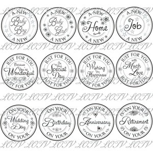 May include: Black and white printable gift tags with various celebratory messages. The tags feature a circle design with a decorative border and text inside. Some of the messages include "A New Baby Boy", "A New Home", "Just For You Because You're Wonderful", "On Your Special Day", "Wishing You Happiness", "With Much Love", "On Your Wedding Day", "On Your Birthday", "On Your Anniversary", and "On Your Retirement".