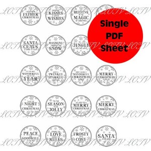 May include: A printable sheet of 16 black and white Christmas themed circle designs. Each circle features a different Christmas saying, such as "I believe in Father Christmas", "Christmas Kisses & Winter Wishes", "Believe in the Magic of Christmas", "Santa Claus is Coming to Town", "Dashing Through the Snow", "Jingle All the Way", "It's the Most Wonderful Time of the Year", "Have a Twinkly Sparkly Christmas", "Simply Having a Wonderful Christmas Time", "Merry Christmas", "Twas the Night Before Christmas", "Tis the Season to be Jolly", "We Wish You a Merry Christmas", "Have Yourself a Merry Little Christmas", "Peace Goodwill and Joy", "Sending You Love Across the Miles", "Frosty Days Cosy Nights", and "Santa Stop Here".