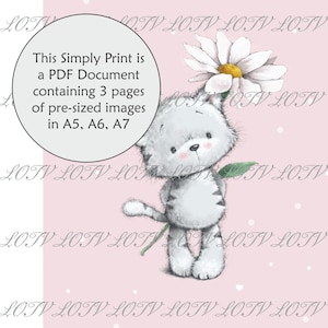 May include: A cute gray and white kitten holding a white daisy with a yellow center. The kitten is standing on a pink background with white polka dots. The text "This Simply Print is a PDF Document containing 3 pages of pre-sized images in A5, A6, A7" is in a white circle at the top of the image.