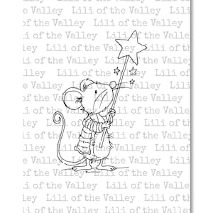 May include: Black and white illustration of a mouse holding a star-topped wand. The mouse is wearing a scarf and overalls. The text "Lili of the Valley" is repeated in the background.