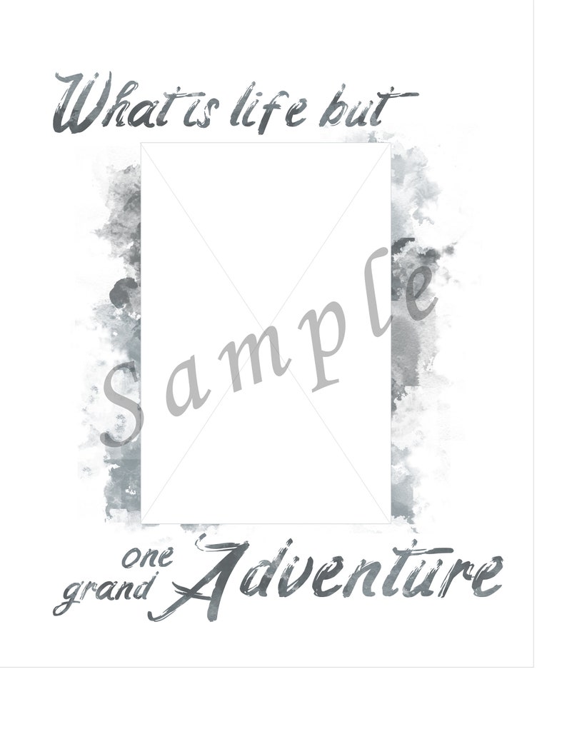 Printable Photo Mat, 8x10 Photo Mat for 4x6 Photo, What is Life but One ...
