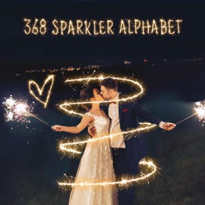 May include: A couple kissing, surrounded by sparkler light trails and a heart shape. The text "368 Sparkler Alphabet" is written in sparkler light. The woman wears a white wedding dress, and the man wears a navy suit.