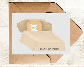 Humorous card wake me up when it's friday