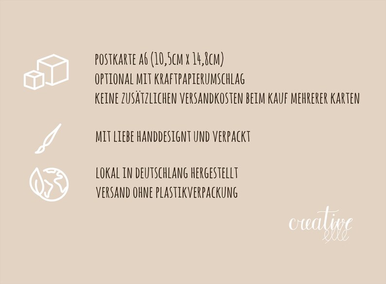 May include: A6 postcard with a kraft paper envelope option. The text reads "POSTKARTE A6 (10,5CM X 14,8CM) OPTIONAL MIT KRAFTPAPIERUMSCHLAG KEINE ZUS&Auml;TZLICHEN VERSANDKOSTEN BEIM KAUF MEHRERER KARTEN MIT LIEBE HANDDESIGNT UND VERPACKT LOKAL IN DEUTSCHLANG HERGESTELLT VERSAND OHNE PLASTIKVERPACKUNG creative elle".