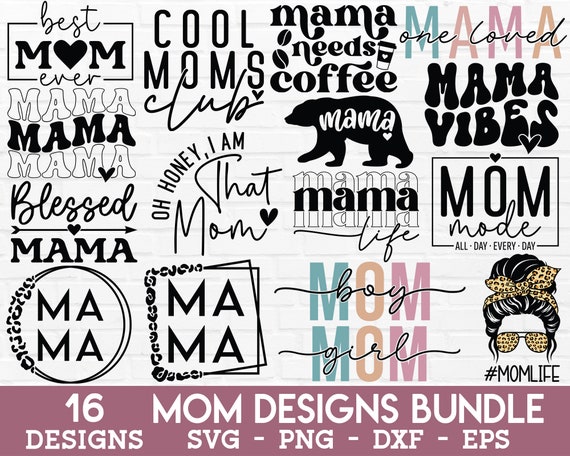 Mom SVG Bundle - Mama SVG, Mothers Day SVG, Mom Life Svg, Blessed Mama Svg, Retro Mama Svg, Girl Mom Svg, Boy Mom Svg, Mom Png, Dxf