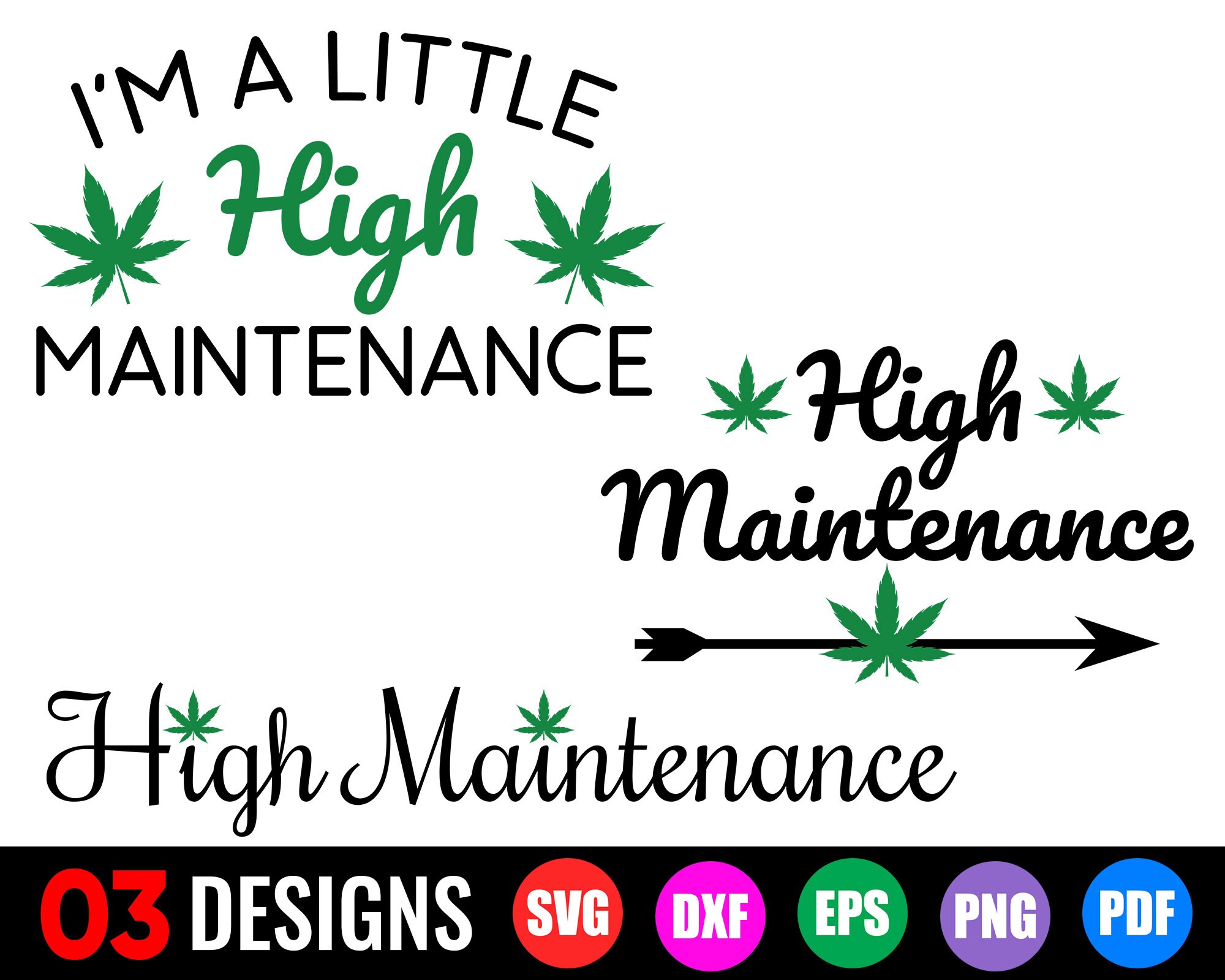Im A Little High Maintenance Svg I'm A Little High Maintenance SVG Weed SVG Marijuana - Etsy