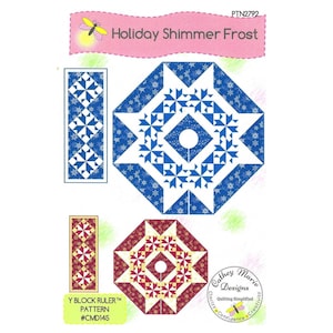 May include: A quilting pattern for a holiday tree skirt with a blue and white snowflake design and a red and gold design. The pattern is called "Holiday Shimmer Frost" and is by Cathey Marie Designs. The pattern number is PTN2792 and the block ruler pattern number is #CMD145.