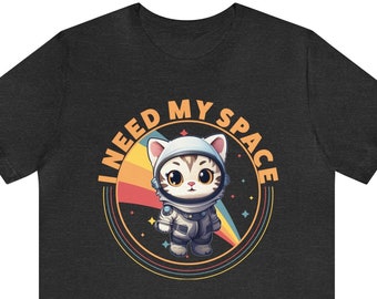 Cute Cat Astronaut T-shirt, I Need My Space Shirt, Gift for Space Lover, Kitty Tshirt, Motivational Kitten Pun, Funny Astronomy Tee