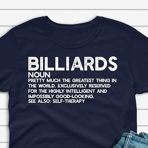 Billiards Shirt, Billiards Gift, Funny Billiards Definition T-shirt, Gift for Pool Player Tshirt Men Women Unisex Short Sleeve Tee