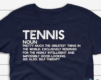 Tennis Shirt, Tennis Gift, Funny Tennis Definition T-shirt, Gift for Tennis Player Tshirt Men Women Unisex Short Sleeve Tee