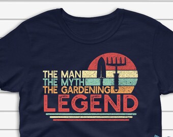 Gardening Shirt for Men, The Man The Myth The Gardening Legend T-shirt, Funny Gardener Gift for Him, Garden Top Unisex Short Sleeve Tee