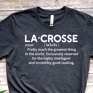 Funny Lacrosse Definition Shirt, Lacrosse Player Gift, Lacrosse T-shirt for Men Women, Lax Clothes Unisex Tee