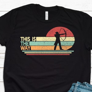 This Is The Way Archery T-shirt for Men, Funny Bow and Arrow Shirt, Bow Hunting Dad Gift for Him Unisex Short Sleeve Tee
