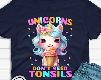 Unicorns Don't Need Tonsils Removal Surgery T-shirt for Kids, Girls Tonsillectomy Recovery Gift, Funny Tonsil Surgery Unicorn Shirt