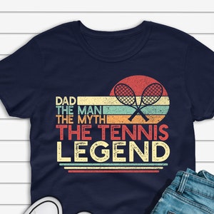 Dad The Man The Myth The Tennis Legend Shirt Men, Vintage Tennis Player Dad T-shirt, Father&#39;s Day Gift for Tennis Coach Unisex Tee