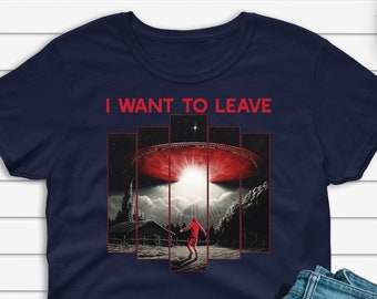 Funny Alien Abduction Art T-shirt, I Want To Leave UFO Believer Gift, UAP Shirt, Extraterrestrial E.T Tshirt, Spaceship Illustration Tee