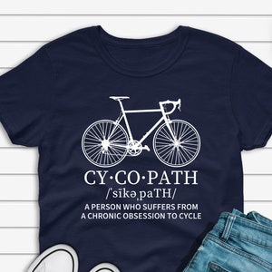 Cycopath Funny Cycling T-shirt for Men & Women, Cycling Shirt, Bicycle Clothes, Cyclist Gift, Bike Tshirt, Unisex Short Sleeve Tee