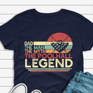 Dad The Man The Myth The Poolhall Legend Shirt Men, Vintage Billiards Player Dad T-shirt, Father&#39;s Day Gift for Pool Player Unisex Tee