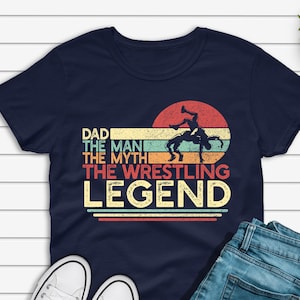 Dad The Man The Myth The Wrestling Legend Shirt Men, Vintage Wrestler Dad T-shirt, Father&#39;s Day Gift for Wrestling Team Coach Unisex Tee