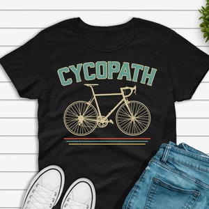 Funny Cycling T-shirt for Men, Cycopath Tshirt, Road Bike Shirt for Him Her, Cyclist Gift, Bicycle Riding clothes, Unisex Short Sleeve Tee