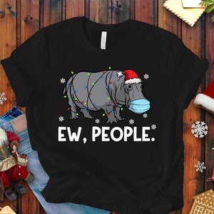 Ew People Hippo Santa Wearing Face Mask T-shirt, Hippopotamus Christmas Shirt, Hippo Lover Gift, Funny African Wildlife Tshirt Unisex Tee