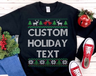 Custom Ugly Christmas Sweatshirt, Personalized Xmas Shirt, Funny Customizable Holiday Party Shirt, Christmas Eve Pajama Top, Adult Men Women