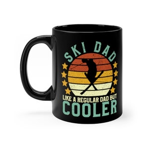 Ski Dad Like a Regular Dad But Cooler, Vintage Retired Skiing Lover & Skier Father&#39;s Day Gift for Him Black Coffee Mug 11oz