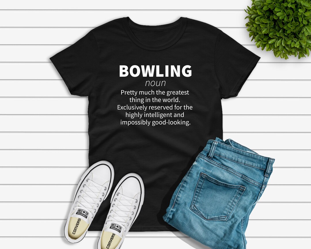 Bowling Definition Tshirt, Funny Bowler Gift for Him or Her, Bowling