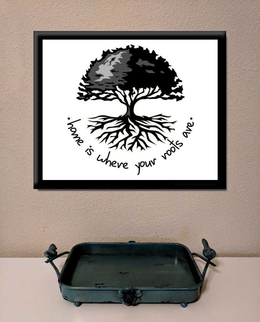 Home is Where Your Roots Are, INSTANT DOWNLOAD, Home Decor Art Print - Etsy