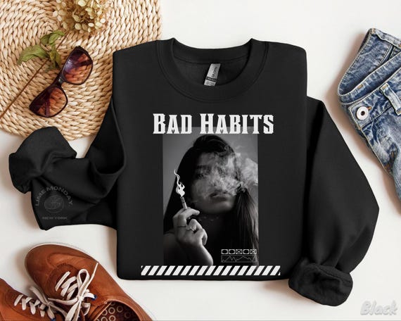 BAD HABITS Sweatshirt Grunge Aesthetic Pullover Smoking Graphic Print Alternative Fashion Unisex Oversized Sweater Vintage Style Top Etsy